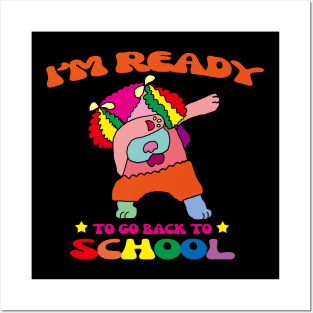 Welcome Back To School -I'm Ready To Go Back To School Posters and Art